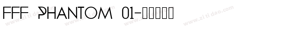 FFF Phantom 01字体转换